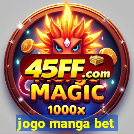 jogo manga bet